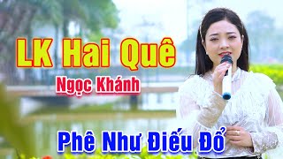 Giọng Ca Đường Phố Ngọt Ngào Nghe Phê Như Điếu Đổ - LK Hai Quê