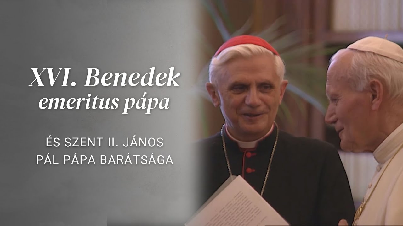 XVI. Benedek emeritus pápa és Szent II. János Pál pápa barátsága