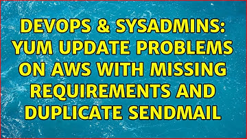 DevOps & SysAdmins: Yum update problems on AWS with missing requirements and duplicate sendmail
