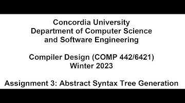 COMP 442/6421 - Compiler Design - week 7 - assignment #3 handout presentation