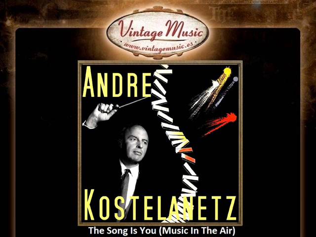 Andre Kostelanetz - This Is My Song