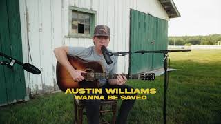 Miniatura del video "Wanna Be Saved (Live) - Austin Williams"