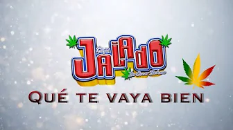 Qué te vaya bien - Grupo Jalado - Karaoke 2022 Qué te vaya bien - Grupo Jalado - Karaoke 2022