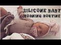 Silicone Baby Willows morning routine