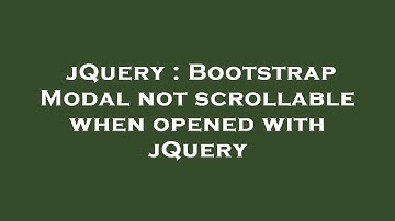 jQuery : Bootstrap Modal not scrollable when opened with jQuery