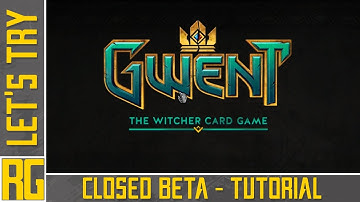 GWENT: The Witcher Card Game [BLIND] | Closed Beta | Tutorial | Let’s Play