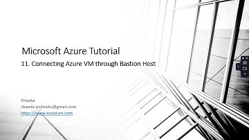 11. Connecting Azure VM through Bastion Host