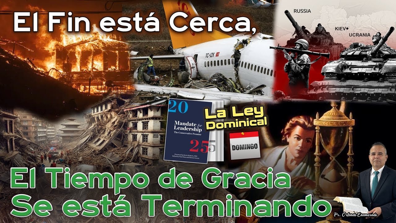 El Fin está Cerca, El Tiempo de Gracia Se está Terminando - Pr. Orlando Enamorado