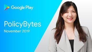 Google Play PolicyBytes - 2019年11月政策更新
