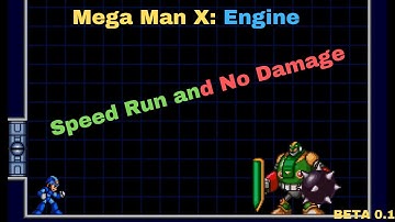 Mega Man X Engine Beta 0.1: Speed Run and No Damage (buster only)