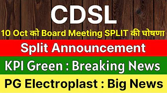 CDSL share latest news 🚨 SPLIT ANNOUNCEMENT 🚨 PG ELECTROPLAST share • KPI GREEN share latest news