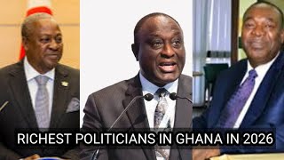 Top 10 Forbes Richest Politicians In Ghana 2026 And Their Net Worth 2026