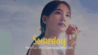 Park Eun Bin (박은빈) - Someday Lyrics, Castaway Diva (무인도의 디바) Ost [Han|Eng|Rom]