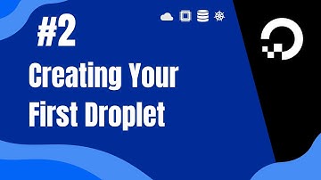 #2. Creating Your First Droplet - DigitalOcean Tutorials