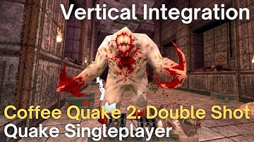 Quake Singleplayer - Coffee Quake 2: Double Shot  - Vertical Integration (e1m16_yoder4)