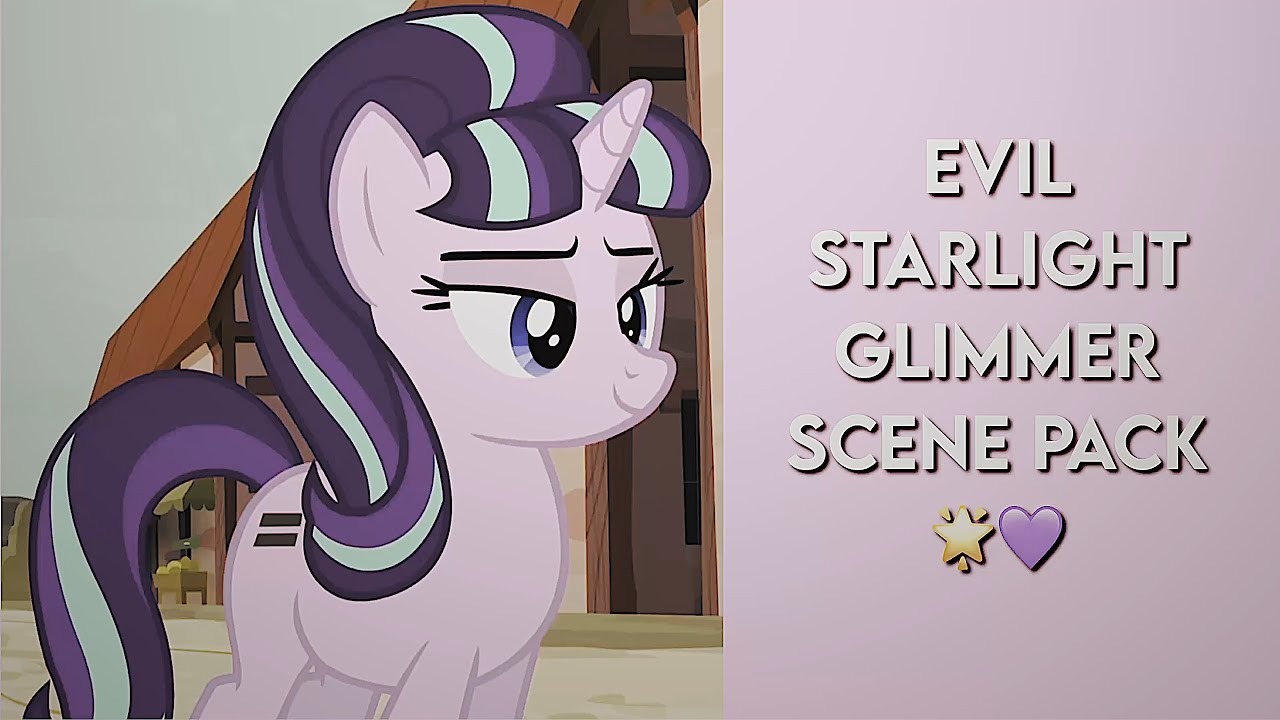 EVIL STARLIGHT GLIMMER SCENEPACK ★´ˎ˗ mlp friendship is magic | 1080p