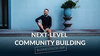 Die Extrameile Für Eine Starke Community Businessvlog008