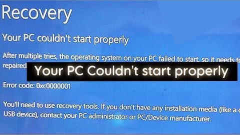 How to fix “Your PC couldn’t start properly” (error code 0xc0000001) without losing apps or data?