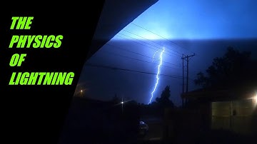The Physics of Lightning