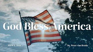 05 July 2026 - Peter van Breda - God Bless America