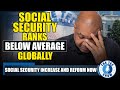 Social Security Ranks Below Average Compared To Other Retirement Systems Around The World