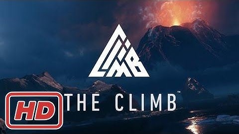 The Climb - North Expansion Trailer