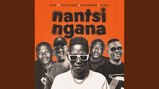 Nantsi ngana (feat. Ace no Tebza, Afro Cowboy & Dj 98%)