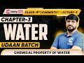 Class 9 Chemistry | Chapter 3 Water | Lecture 3 | Chemical Property of Water Explained