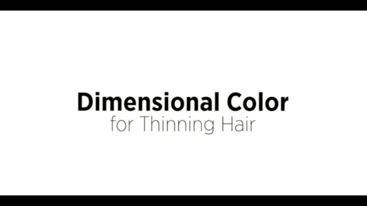 Dimensional Hair Color Placement for Fine to Thinning Hair