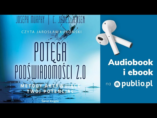 Potęga podświadomości 2.0. C. James Jensen, Joseph Murphy. Audiobook PL [Poradnik] class=