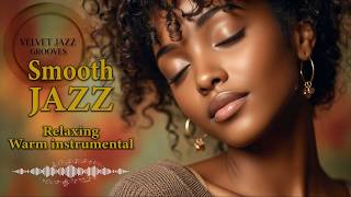 Smooth Jazz & Soul R&B instrumental – Warm Sounds for Gentle Relaxing Moments.