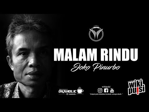 Joko Pinurbo - Malam Rindu | #wikipuisi