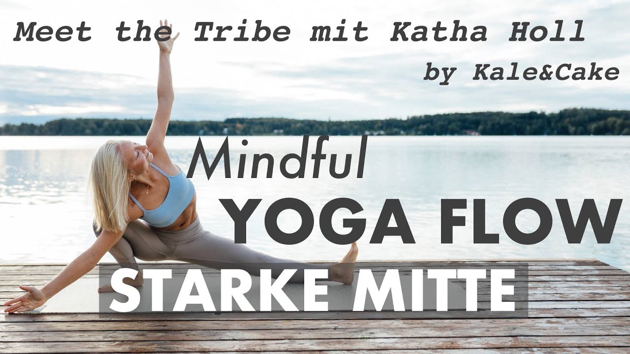 Mindful Yoga Flow | 30 min starke Mitte | Meet the Tribe - Katha Holl