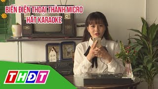 "Hô biến" điện thoại làm Micro hát karaoke | THDT screenshot 5