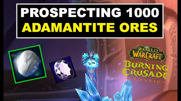 TBC JC Prospecting 1000 Adamantite Ores - Burning Crusade Jewelcrafting