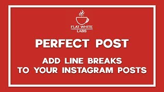 Perfect Post - Add Line Breaks To Your Instagram Posts screenshot 3