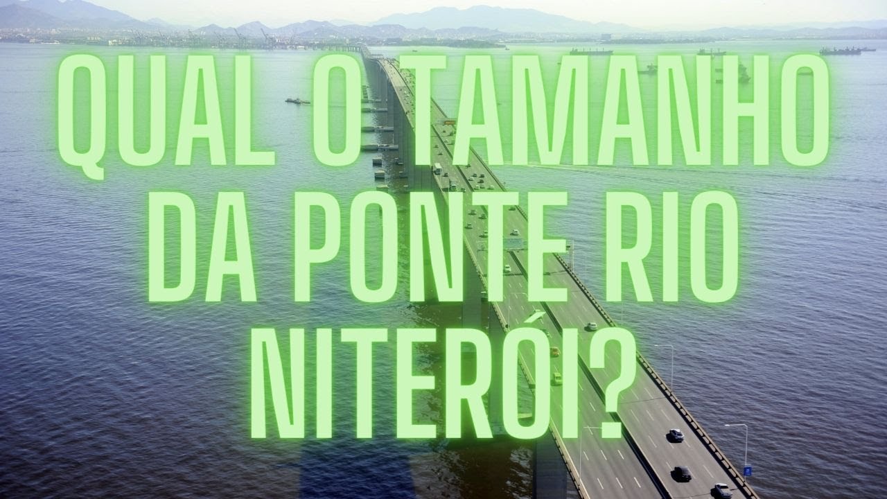 Qual o tamanho da Ponte Rio