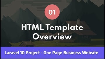 1. HTML Template Overview | One Page Business Website | Laravel 10 Project