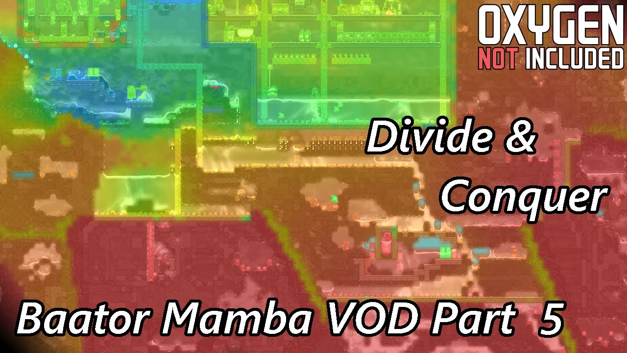 Temperature Control , Exploration & Oxygen - Baator Mamba VOD Part 5 - Oxygen Not Included