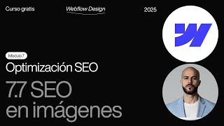 (7.7) ALT en Imágenes 🖼️ SEO en Webflow | Curso Webflow en Español 2025