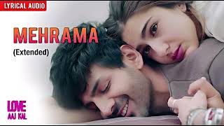 Mehrama - (Extended) Lyrical Audio | Love Aaj Kal |