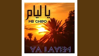 Ya Layem - Mr Chipo