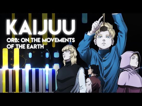 Kaijuu/怪獣 - Orb: On the Movements of the Earth OP | Sakanaction (piano)