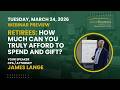 Retirees: How Much Can You Truly Afford to Spend and Gift?