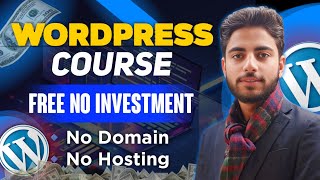 Master Wordpress in 2024 Without Investment |No Domain&Hosting| Wordpress Complete Course#wordpress