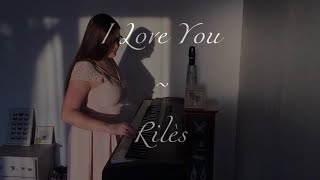 I Love You ~ Rilès (cover)