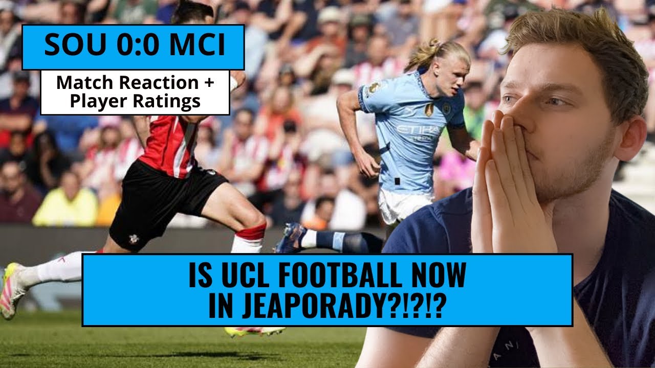 Man City DROP vital points against ROCK BOTTOM Southampton!! Match Reaction + Player Ratings