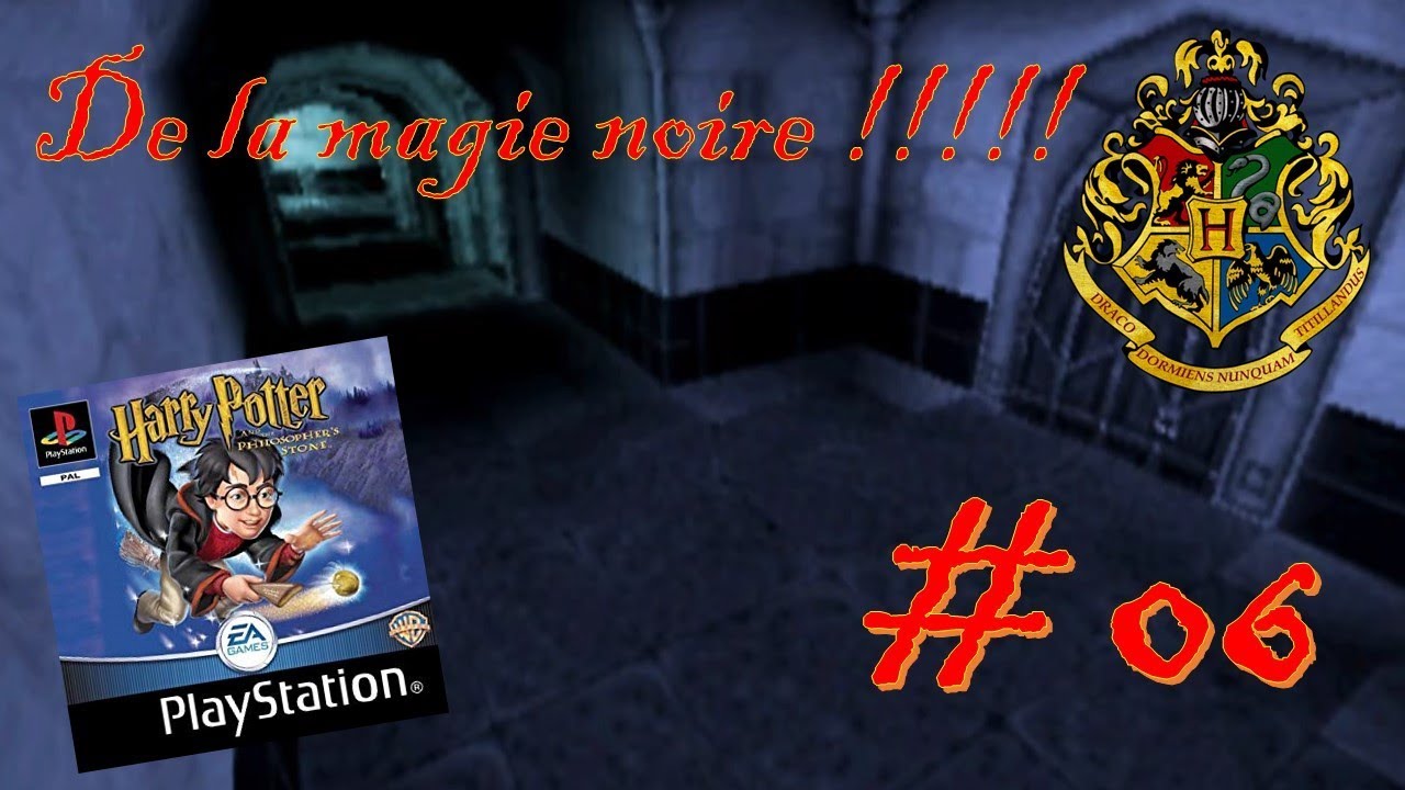 De la magie noire !!!!! 6 Let’s play harry potter
