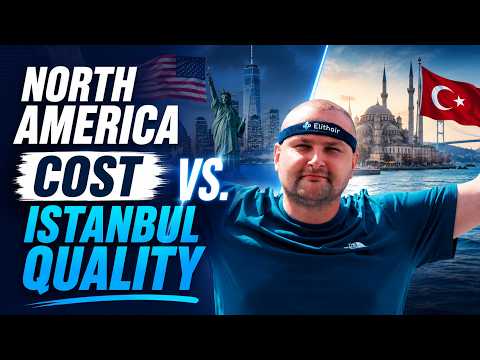 Why choose Istanbul over North America for your hair transplant?