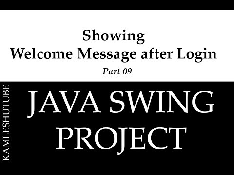 9 - Showing Welcome Message after Login - Java Swing Project